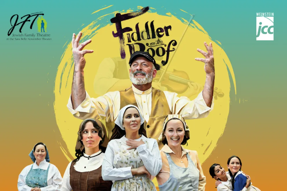 Weinstein JCC Jewish Family Theatre to present 'Fiddler on the Roof'